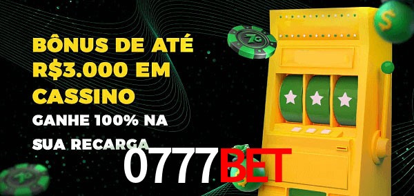 0777bet melhor bônus de depósito